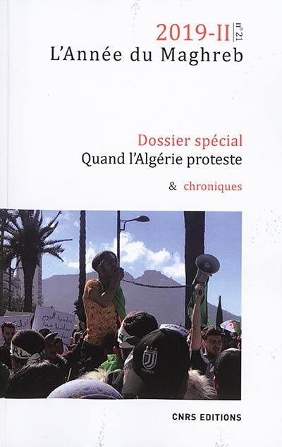 Année du Maghreb (L'), n° 21. Quand l'Algérie proteste