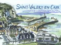 Saint-Valéry-en-Caux : les hommes et la mer