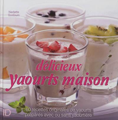 Délicieux yaourts maison