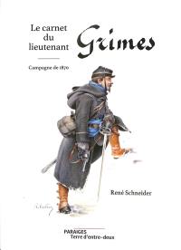 Le carnet du lieutenant Grimes : campagne de 1870