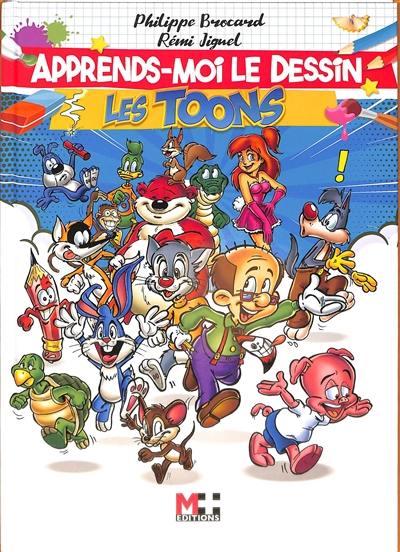 Apprends-moi le dessin. Vol. 4. Les toons