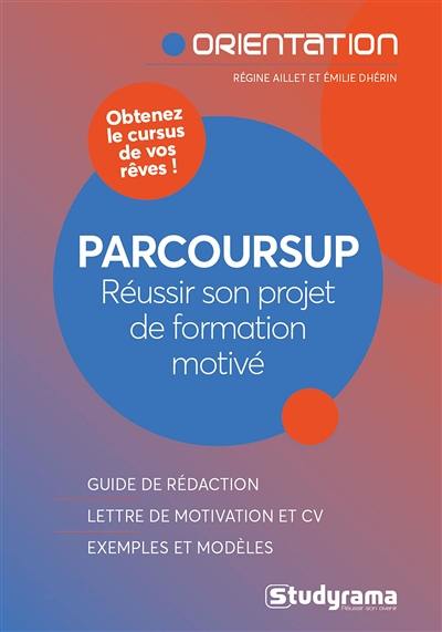 Parcoursup : réussir son projet de formation motivé