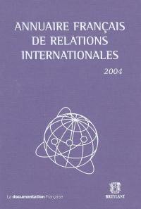 Annuaire français de relations internationales. Vol. 5. 2004