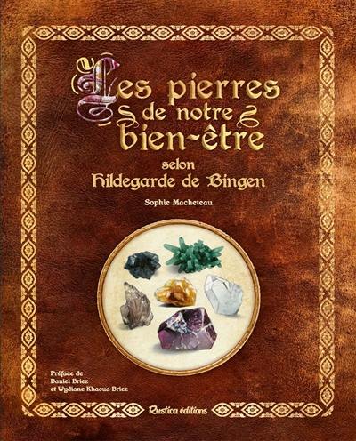 Les pierres de notre bien-être selon Hildegarde de Bingen