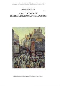 Argot et poésie : essais sur la déviance lexicale