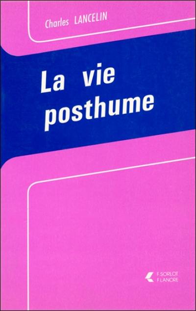 La Vie posthume : recherches expérimentales d'après les plus récentes données de la physique, la psycho-physiologie et de la psychologie expérimentale