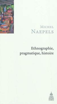 Ethnographie, pragmatique, histoire : un parcours de recherche à Houaïlou (Nouvelle-Calédonie)