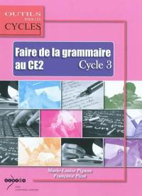 Faire de la grammaire au CE2, cycle 3