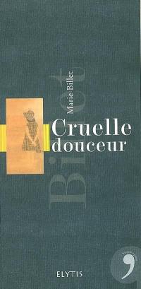 Cruelle douceur