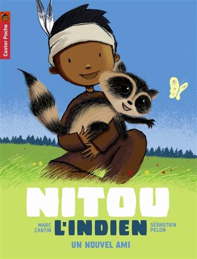 Nitou l'Indien. Vol. 2. Un nouvel ami