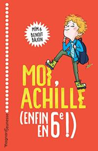 Moi, Achille (enfin en 6e !)