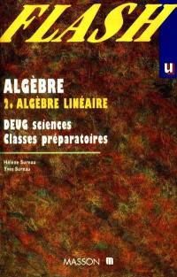 Algèbre : DEUG scientifiques 1re et 2e années. Vol. 2