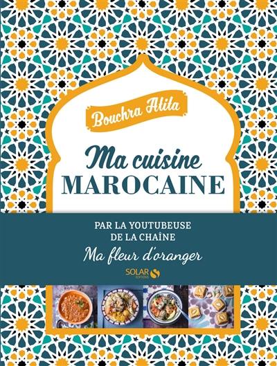 Ma cuisine marocaine