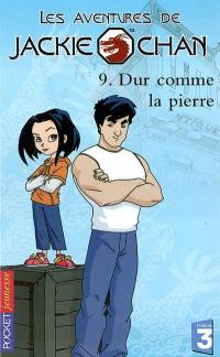 Les aventures de Jackie Chan. Vol. 9. Dur comme la pierre