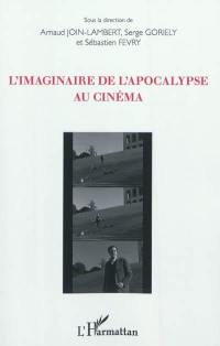 L'imaginaire de l'apocalypse au cinéma