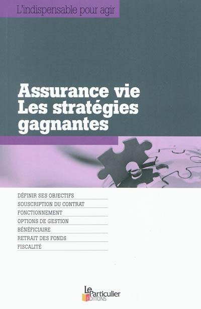 Assurance-vie, les stratégies gagnantes