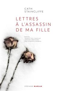 Lettres à l'assassin de ma fille