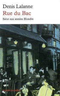 Rue du Bac : salut aux années Blondin