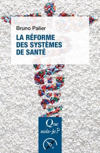 La réforme des systèmes de santé