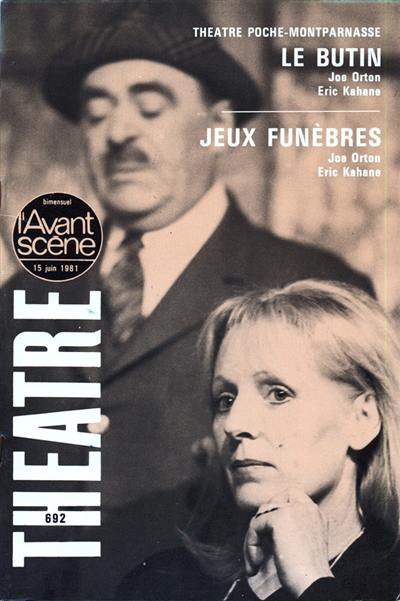 Avant-scène théâtre (L'), n° 692. Le butin. Jeux funèbres