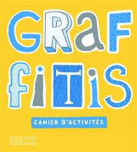 Graffitis : cahier d'activités