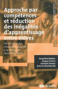 Approche par compétences et réduction des inégalités d'apprentissage entre élèves : de l'analyse des situations scolaires à la formation des enseignants