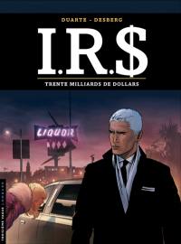 IRS. Vol. 25. Trente milliards de dollars