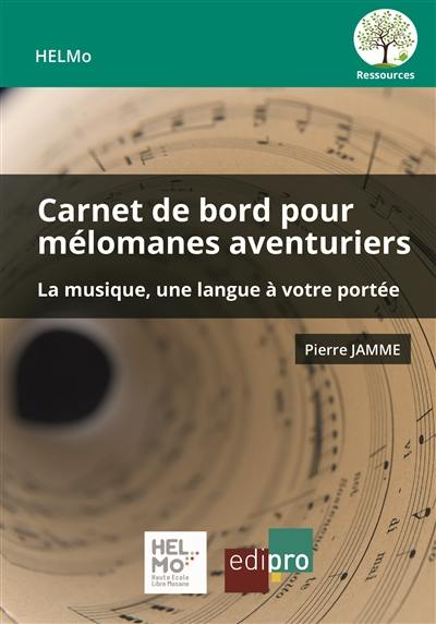 Carnet de bord pour mélomanes aventuriers : la musique, une langue à votre portée