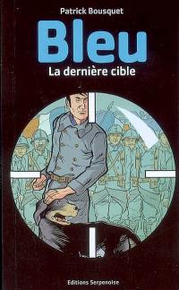 Bleu. La dernière cible