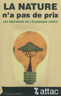 La nature n’a pas de prix : les méprises de l'économie verte