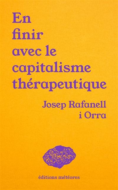 En finir avec le capitalisme thérapeutique : soin, politique et communauté