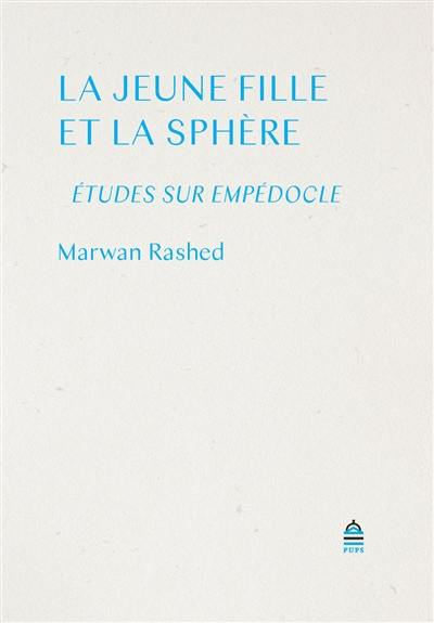 La jeune fille et la sphère : études sur Empédocle