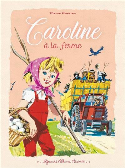 Caroline. Caroline à la ferme