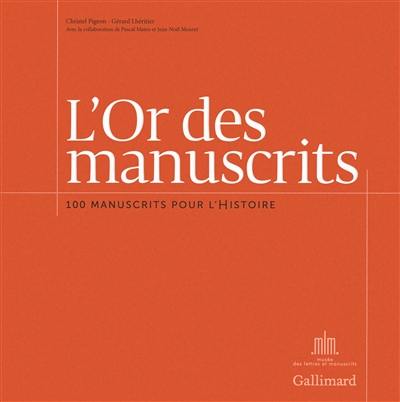 L'or des manuscrits : 100 manuscrits pour l'histoire