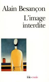 L'image interdite : une histoire intellectuelle de l'iconoclasme