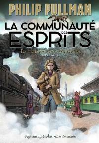 La trilogie de la poussière. Vol. 2. La communauté des esprits