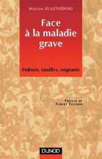 Face à la maladie grave : patients, familles, soignants