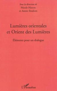 Lumières orientales et Orient des Lumières : éléments pour un dialogue