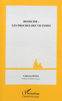 Homicide : les proches des victimes