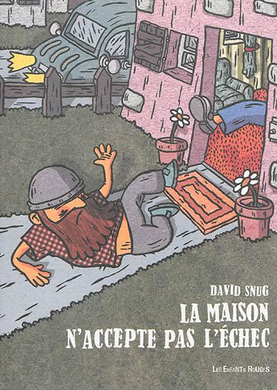 La maison n'accepte pas l'échec