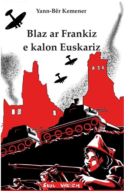 Saga arvorika. Vol. 8. Blaz ar Frankiz e kalon Euskariz