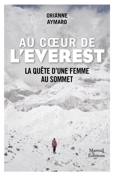 Au coeur de l'Everest : la quête d'une femme au sommet