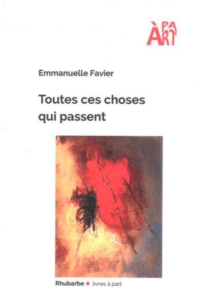 Toutes ces choses qui passent. Baptême. La dernière toile