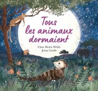 Tous les animaux dormaient