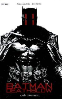 Batman-Deathblow : après l'incendie