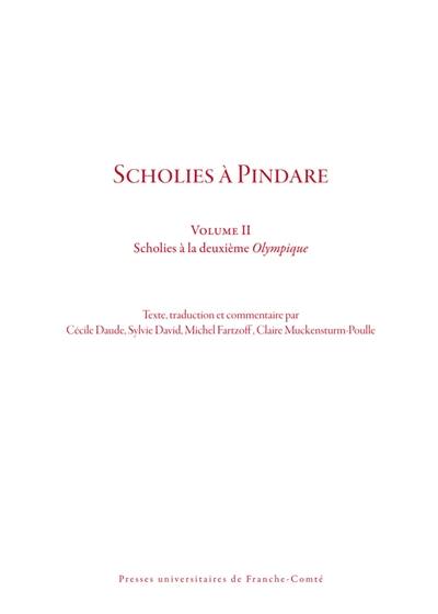 Scholies à Pindare. Vol. 2. Scholies à la deuxième Olympique