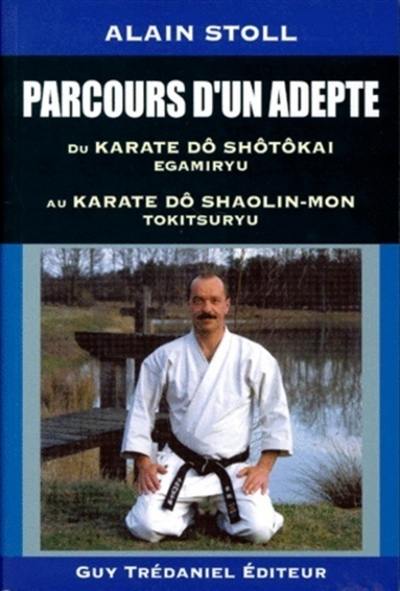 Du karaté-do shôtokaï au karaté-do shaolin mon : parcours d'un adepte