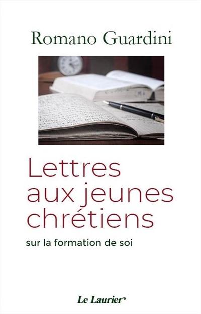 Lettres aux jeunes chrétiens : sur la formation de soi