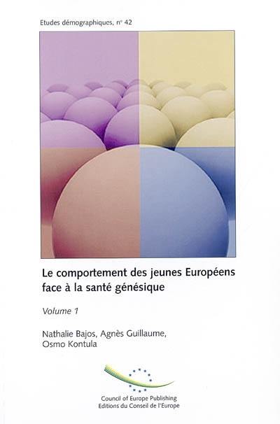 Le comportement des jeunes Européens face à la santé génésique. Vol. 1