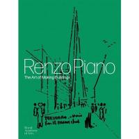 Renzo Piano The Art of Making Building